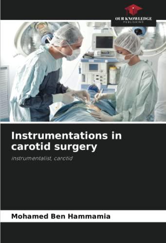 Instrumentations in carotid surgery: instrumentalist, carotid