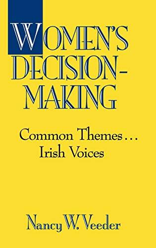 Women's Decision-Making: Common Themes . . . Irish Voices