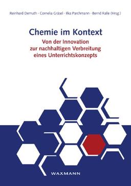 Chemie im Kontext: Von der Innovation zur nachhaltigen Verbreitung eines Unterrichtskonzepts