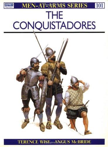 The Conquistadores (Men-at-Arms)