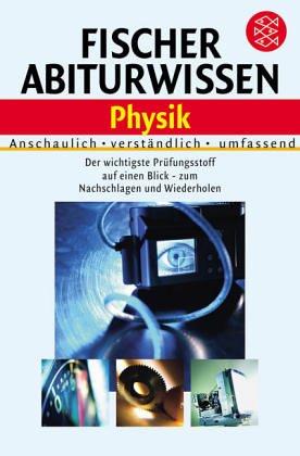 Fischer Kolleg Abiturwissen: Physik