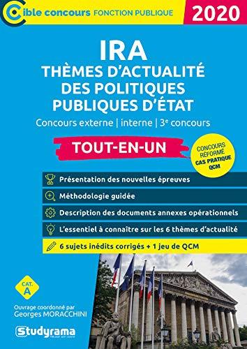 IRA thèmes d'actualité des politiques publiques d'Etat : concours externe, interne, 3e concours, tout-en-un, catégorie A : 2020