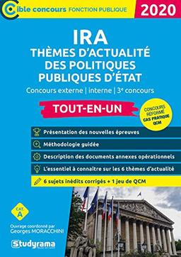 IRA thèmes d'actualité des politiques publiques d'Etat : concours externe, interne, 3e concours, tout-en-un, catégorie A : 2020