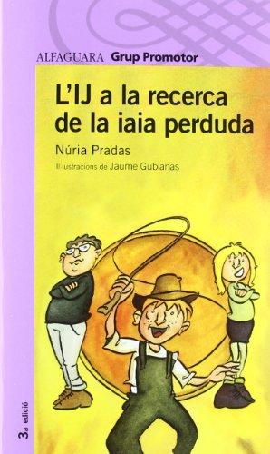 L'IJ A LA RECERCA DE LA IAIA PERDURA - GRP. PROMOTOR