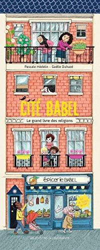 Cité Babel : le grand livre des religions