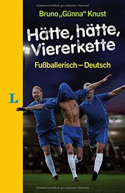 Hätte, hätte, Viererkette: Fußballerisch - Deutsch