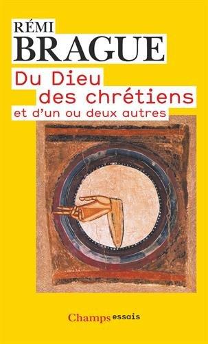 Du Dieu des chrétiens : et d'un ou deux autres