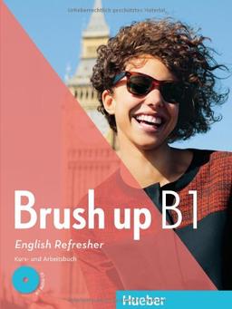 Brush up B1: Kurs- und Arbeitsbuch mit Audio-CD