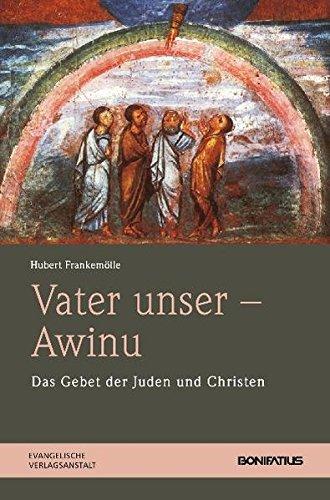 Vater unser - Awinu: Das Gebet der Juden und Christen