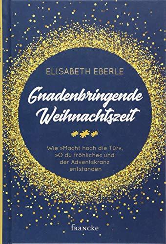 Gnadenbringende Weihnachtszeit: Wie "Macht hoch die Tür", "O du fröhliche" und der Adventskranz entstanden