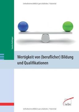 Wertigkeit von (beruflicher) Bildung und Qualifikationen