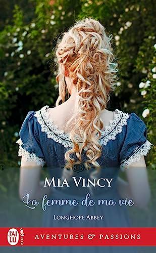 Longhope abbey. Vol. 4. La femme de ma vie