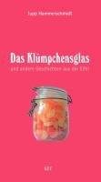 Das Klümpchensglas: und andere Geschichten aus der Eifel