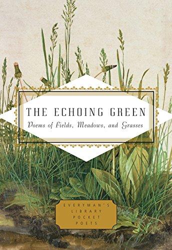 The Echoing Green: Poems of Fields, Meadows, and Grasses (Everyman's Library Pocket Poets Series)