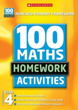 100 Maths Homework Activities for Year 4 (100 Maths Homework Activities S.)