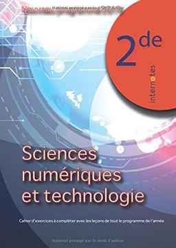 Sciences numériques et technologie - 2nde: Nouveau programme 2019 - Leçons et exercices (SNT, Band 1)