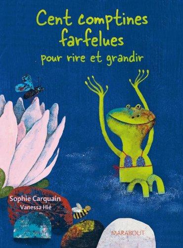 Cent comptines farfelues : pour rire et grandir