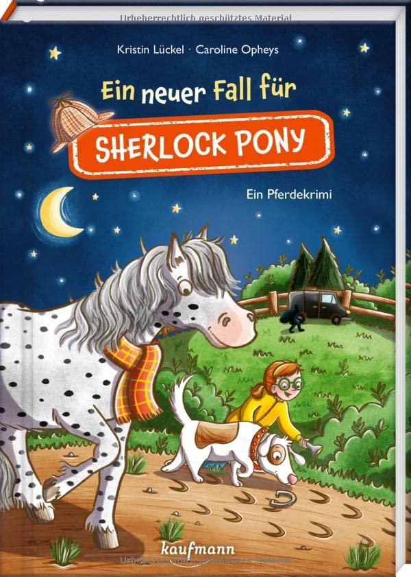 Ein neuer Fall für Sherlock Pony: Ein Pferdekrimi (Sherlock Pony - Detektivfälle aller Art, kein Fall zu klein!: Ein Pferd ermittelt - für Kinder ab 7 Jahren, Band 2)