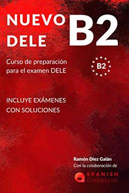 NUEVO DELE B2: Preparación para el examen. Modelos completos del examen DELE B2