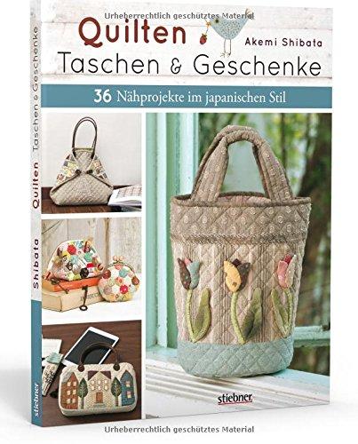 Quilten - Taschen & Geschenke: 36 Nähprojekte im japanischen Stil