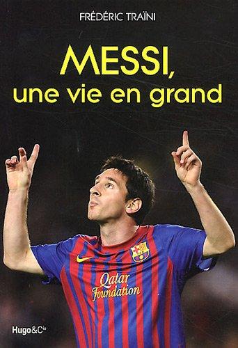 Messi, une vie en grand