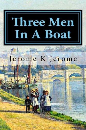 Three Men In A Boat: to say nothing of the dog