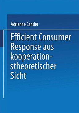 Efficient Consumer Response aus kooperationstheoretischer Sicht