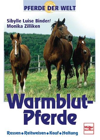 Warmblutpferde. Pferde der Welt.