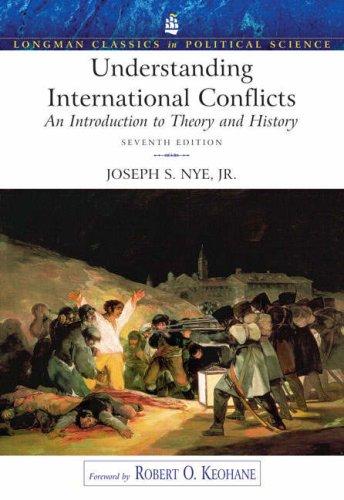 Understanding International Conflicts: An Introduction to Theory and History: An Introduction to Theory and History: United States Edition (Longman Classics in Political Science)