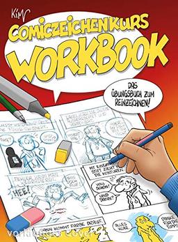 Comiczeichenkurs Workbook - Neuausgabe: Das Übungsbuch zum Reinzeichnen!