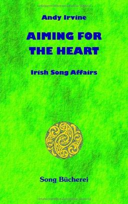 Aiming for the heart: Irish Song Affairs