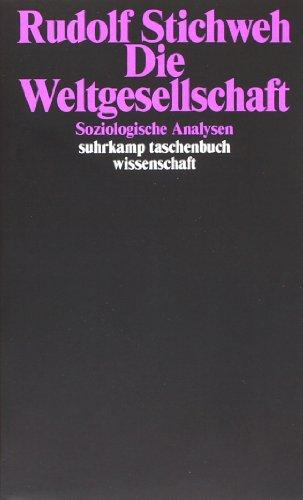 Die Weltgesellschaft: Soziologische Analysen (suhrkamp taschenbuch wissenschaft)