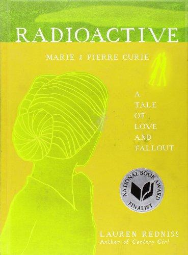 Radioactive: Marie & Pierre Curie: A Tale of Love and Fallout