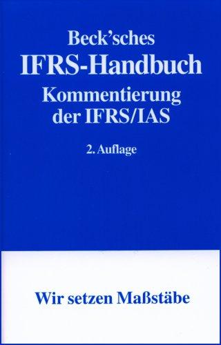 Beck'sches IFRS-Handbuch: Kommentierung der IFRS/IAS