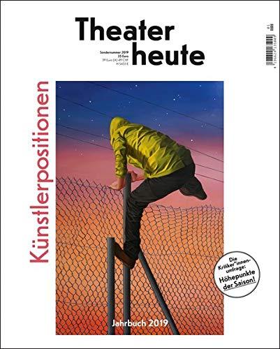 Theater heute - Das Jahrbuch 2019: Künstlerpositionen