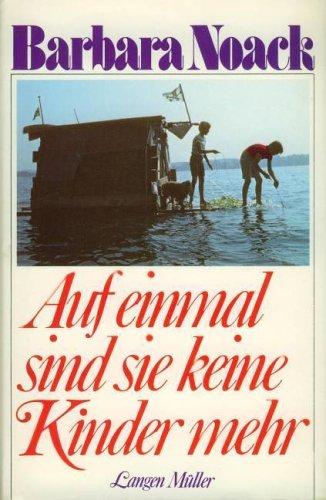 Auf einmal sind sie keine Kinder mehr oder Die Zeit am See. Novelle.