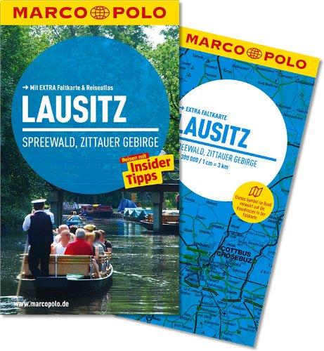 MARCO POLO Reiseführer Lausitz, Spreewald, Zittauer Gebirge: Reisen mit Insider Tipps. Mit Extra Faltkarte & Reiseatlas.: Spreewald, Zittauer Gebirge / Mit Extra Faltkarte & Reiseatlas