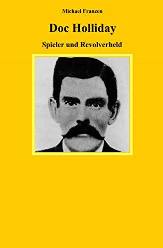 Doc Holliday: Spieler und Revolverheld