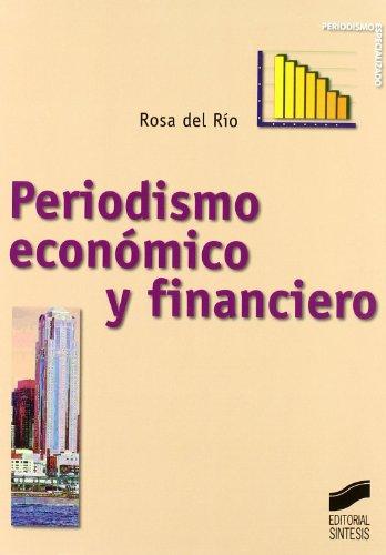 Periodismo económico y financiero (Periodismo especializado, Band 1)