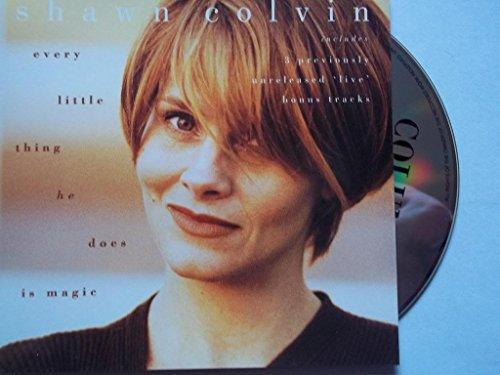 Shawn Colvin - Every Little Thing He Does Is Magic - [CDS]