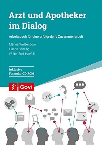 Arzt und Apotheker im Dialog: Arbeitsbuch für eine erfolgreiche Zusammenarbeit (Govi)