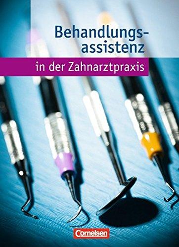 Zahnmedizinische Fachangestellte - Behandlungsassistenz: Behandlungs- assistenz