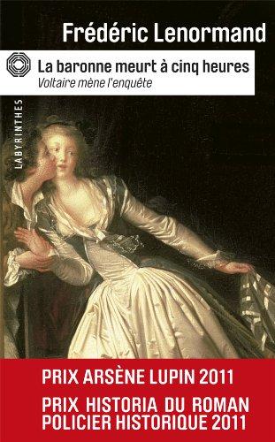 Voltaire mène l'enquête. La baronne meurt à cinq heures