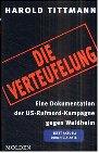 Die Verteufelung: Eine Dokumentation der US-Rufmord-Kampagne gegen Waldheim