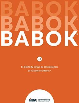 Le Guide du Business Analysis Body of Knowledge® (Guide BABOK®) CND French