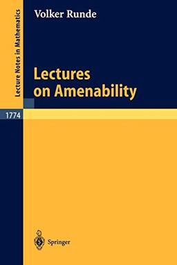 Lectures on Amenability (Lecture Notes in Mathematics, 1774, Band 1774)