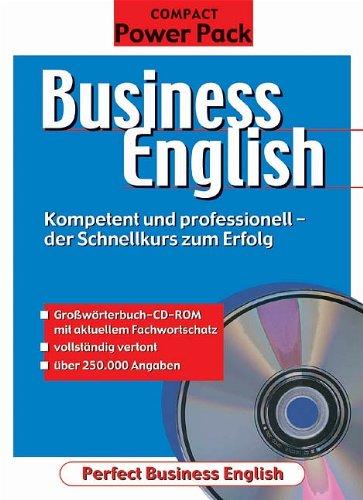 Business English: Kompetent und professionell - der Schnellkurs zum Erfolg. Sicher telefonieren - erfolgreich verhandeln - überzeugend präsentieren - ... Grammatik und umfassendem Fachwortschatz