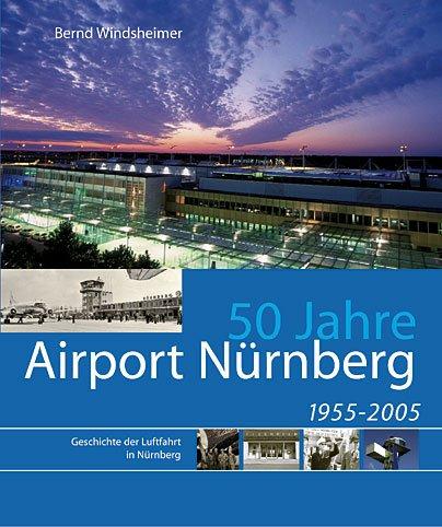 50 Jahre Airport Nürnberg: Geschichte der Luftfahrt in Nürnberg