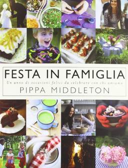 Festa in famiglia. Un anno di occasioni felici da celebrare con chi amiamo (TEA Varia)