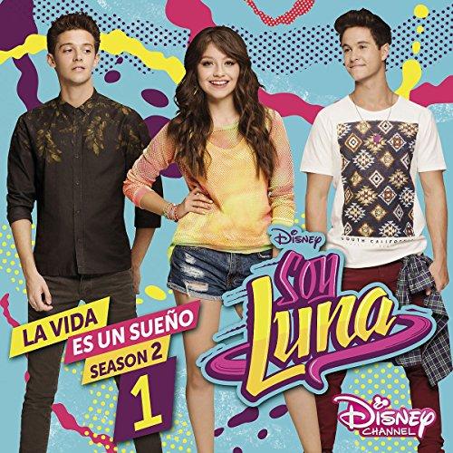 Soy Luna: La vida es un sueño 2 (Staffel 2, Vol. 1)